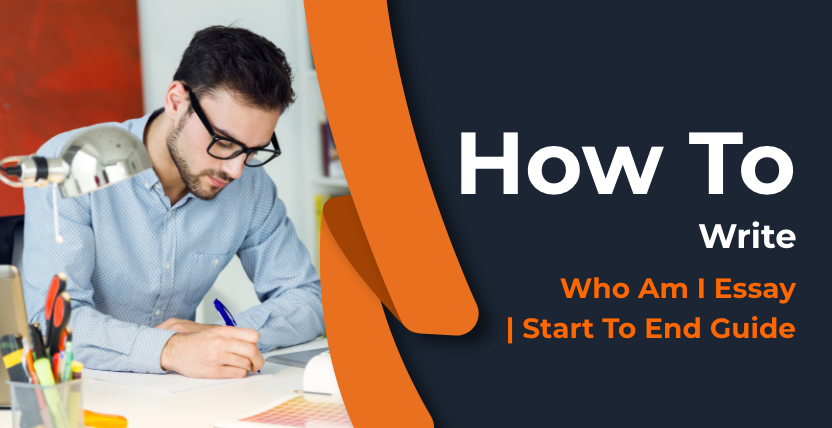 How to Write \"Who am I\" Essay | Start to End Guide