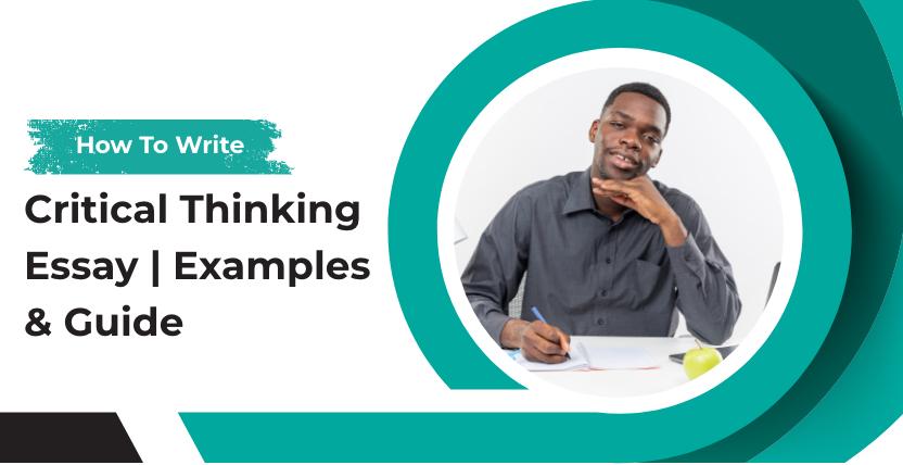 How to Write Critical Thinking Essay | Examples & Guide
