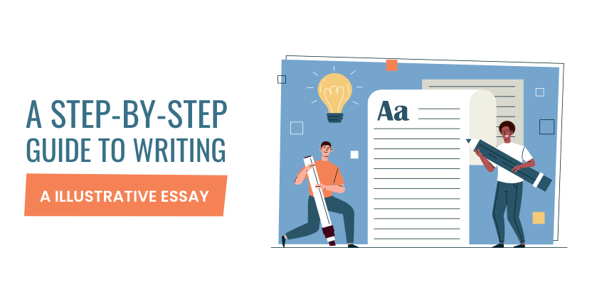A Step-by-Step Guide to Writing A Illustrative Essay